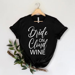 T-shirt Mariée sur le vin de nuage   Funny Bachelorette Pa