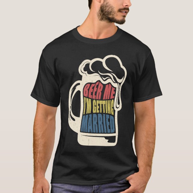 T-shirt Mariés disant bière moi marié enterrement de vie d (Devant)
