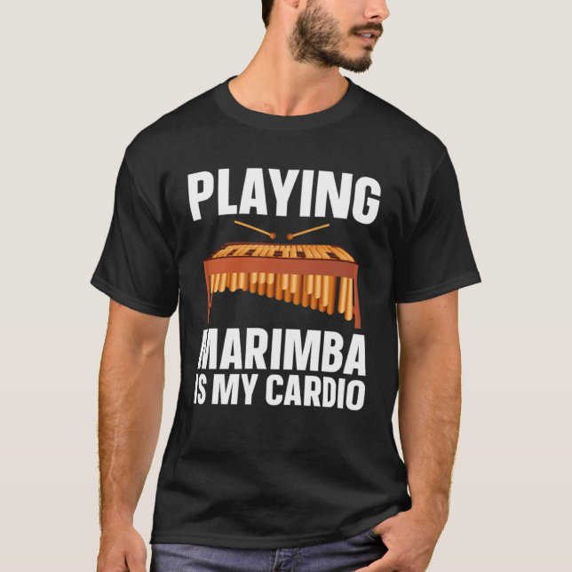 T-shirt Marimba Is My Cardio  Musician (Devant)