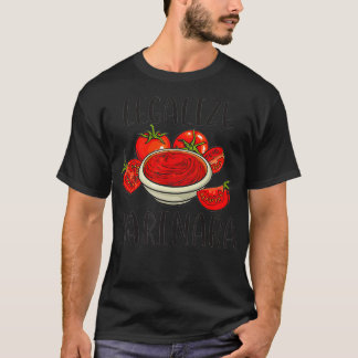T-shirt Marinara Tomato Sauce  Legalizing touch 