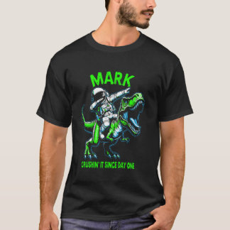 T-shirt Mark Crushin' It Since Day One Astronaut Dinosaur 