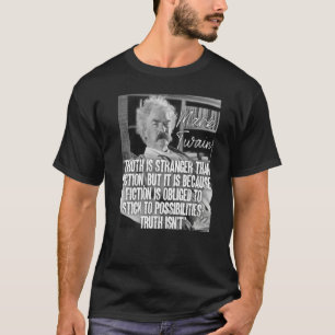 T-shirt Mark Twain Citer La Vérité Est Plus Étranger Que L