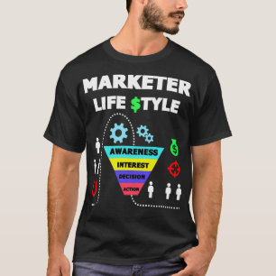 T-shirt Marketer Funnel Vie Style Funny Marketing T 