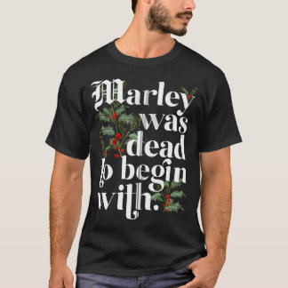 T-shirt Marley Était Mort Pour Commencer Avec Un Noël Drôl