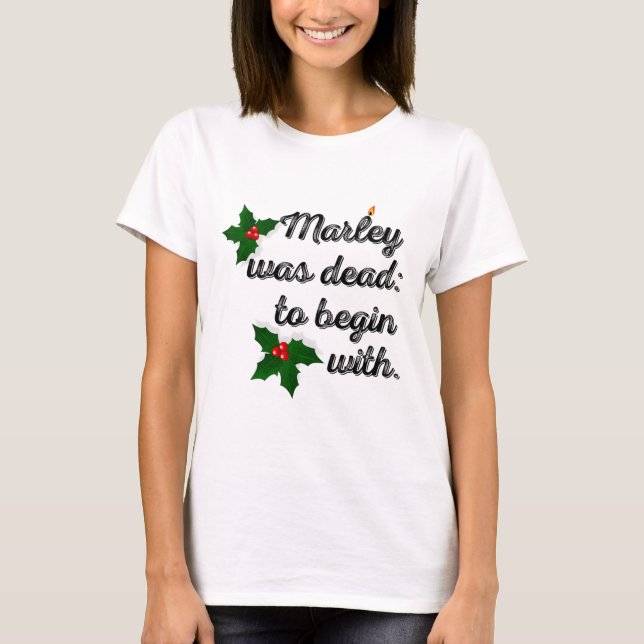 T-shirt Marley Was Dead To Begin With Funny Novelty Christ (Devant)