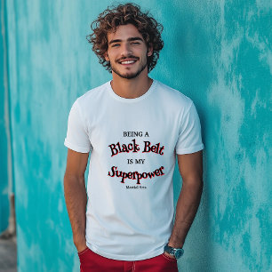 T-shirt Martial Arts Black Belt est ma superpuissance
