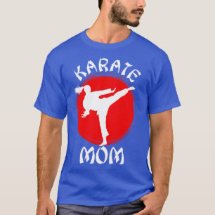 T-shirt Martial Arts Mothers Day Cadeau Karate