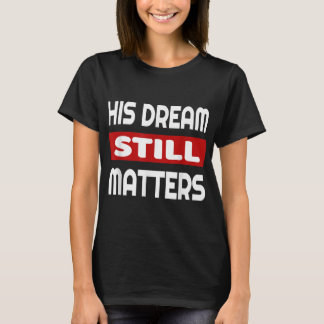 T-shirt Martin Luther King Jr Day J'Ai Un Rêve