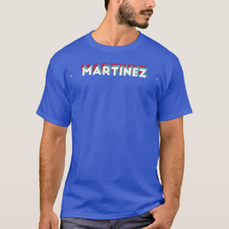 T-shirt Martinez Name Funny Name Martinez 80s theme