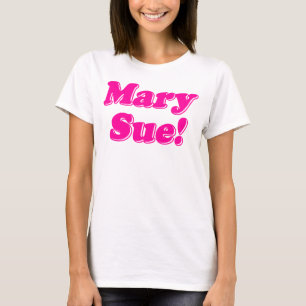 T-shirt Mary Sue !