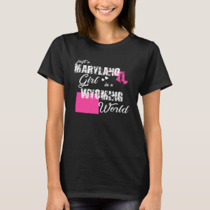 T-shirt Maryland Juste une fille du Maryland dans le Wyomi