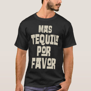 T-shirt Mas Tequila Por Favoriser Cinco De Mayo Parti Mexi