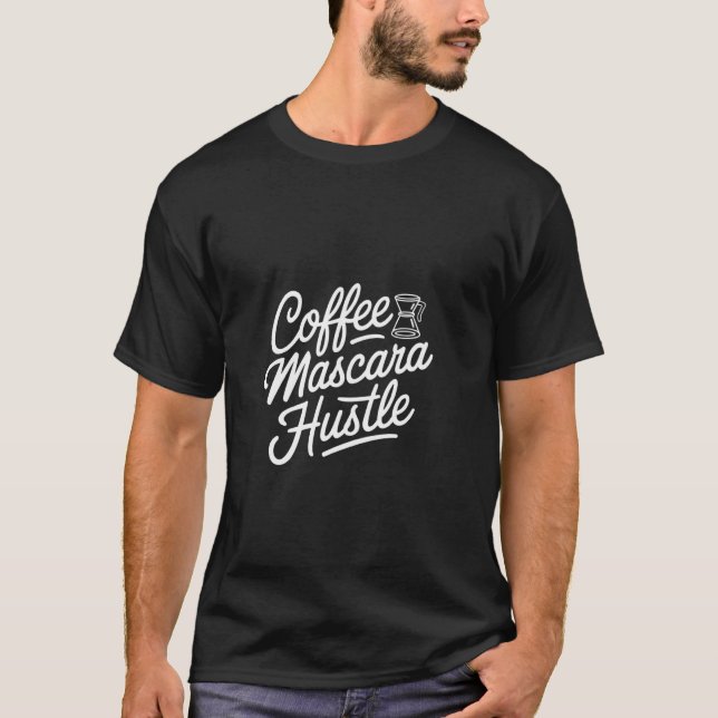 T-shirt Mascara café Hustle Busy Motivé Femmes — (Devant)