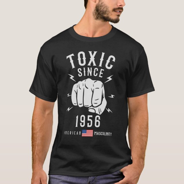 T-shirt Masculinité Toxique Depuis 1956 Anniversaire Pour  (Devant)