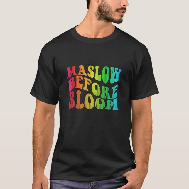 T-shirt Maslow Before Blooms Special Education SPED School (Devant)