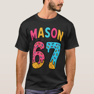 T-shirt Mason 67 Ice Cream Meme Funny Six Seven On Back