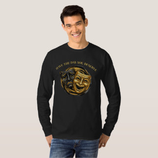 T-shirt Masque de Comédie/Tragédie Vous Méritez Cette Jour