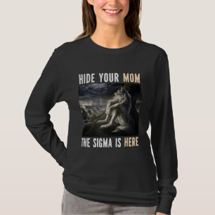 T-shirt Masquer Votre Maman Sigma Est Ici Drôle Alpha Were