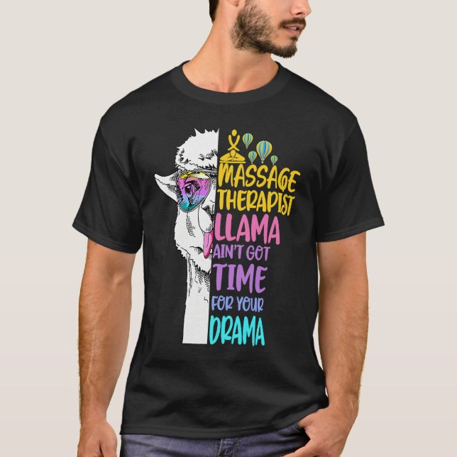 T-shirt Massage Therapist Llama Ain't Got Time For Your Dr (Devant)