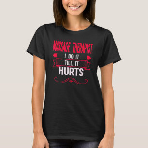 T-shirt Massage Thérapiste Je Le Fais Tillit Blessures Thé