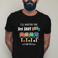 Master 3ème Shot Drop Funny Pickleball Shot Notes