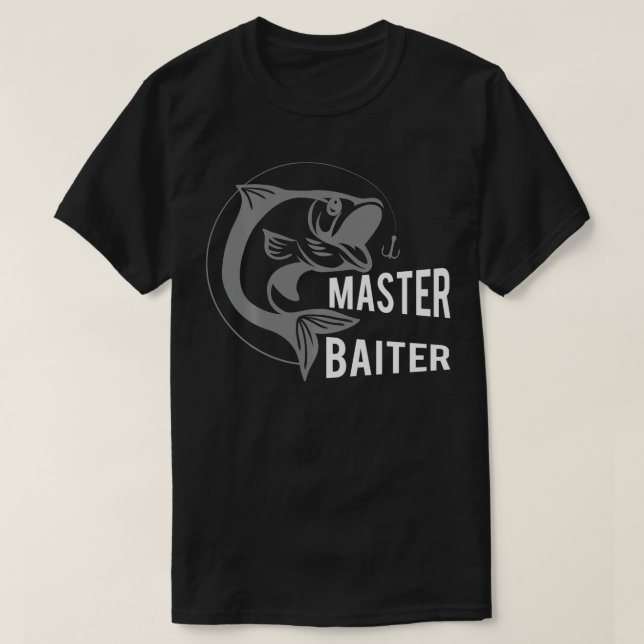 T-shirt Master Baiter Pêche Hook Funny Fisherman Don T (Design devant)