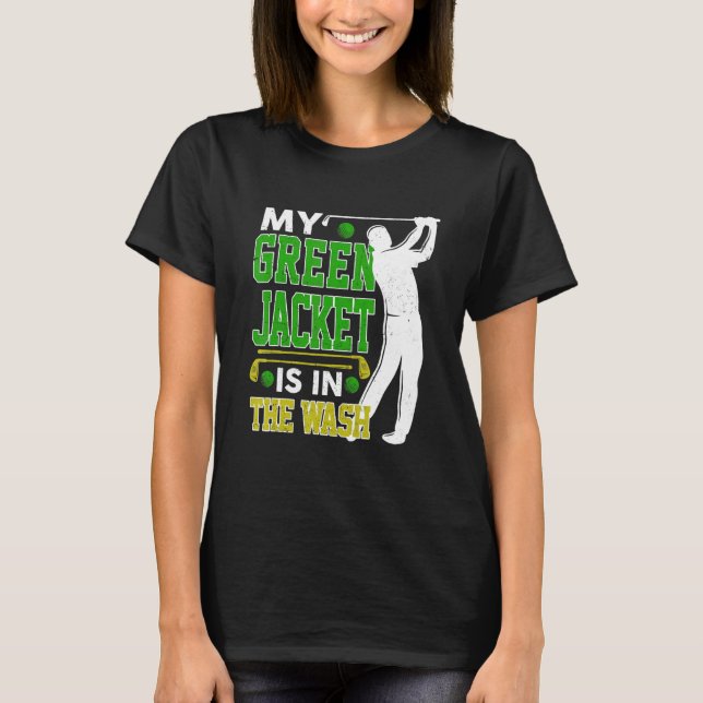 T-shirt Master Golf Joueur Ma Veste Vert Dans Le W (Devant)