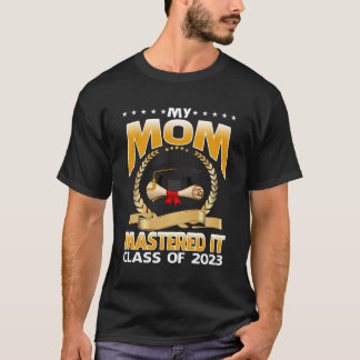 T-shirt Masters Graduation Ma Maman L'A Maîtrisé Classe De