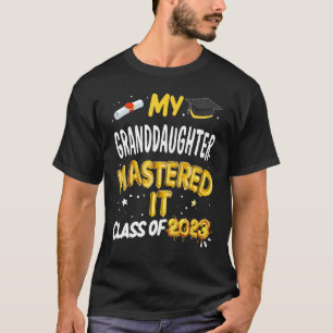 T-shirt Masters Graduation Ma Petite-Fille Maîtrise It Cl