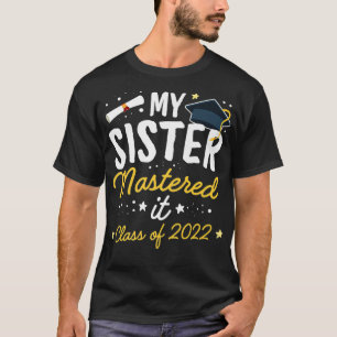 T-shirt Masters Graduation Tee Ma soeur Mastered It Class