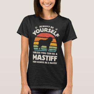 T-shirt Mastiff anglais toujours être votre chien Retro Vi
