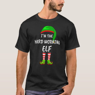 T-shirt Matching Family I'm The Hard Working Elf Christmas