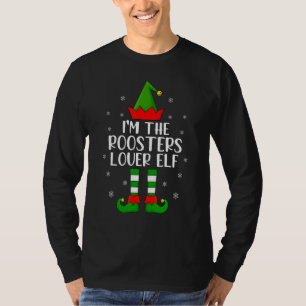 T-shirt Matching Family I'm The Roosters Elf Christmas