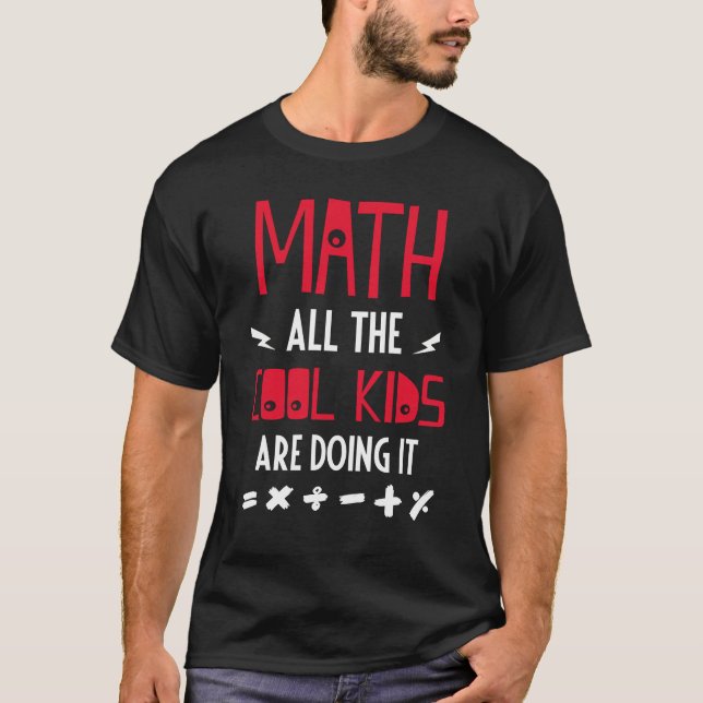 T-shirt Math All The Cool Kids Are Doing It (Devant)