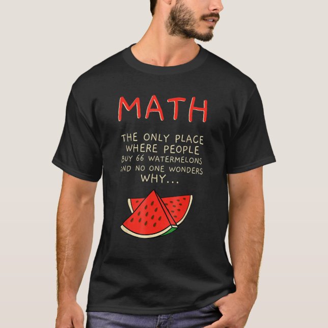 T-shirt Math And Watermelons Mathematics Calculation Numbe (Devant)