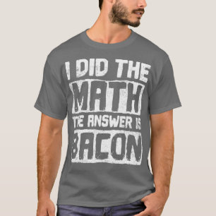 T-shirt Math Bacon mathématicien