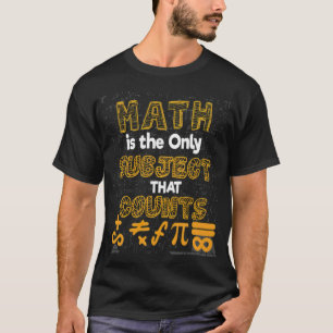 T-shirt Math Citation Math Math Est Le Seul Sujet Qui Comp