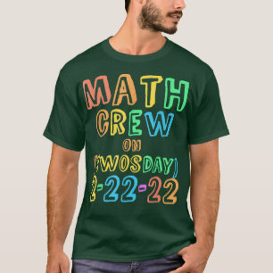 T-shirt MATH CREW Twosday TEACHER 22 et 2022 22 Teaching T