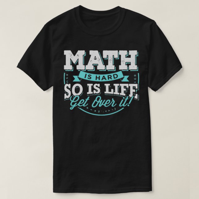 T-shirt Math est difficile Math Enseignant Math Enseignant (Design devant)