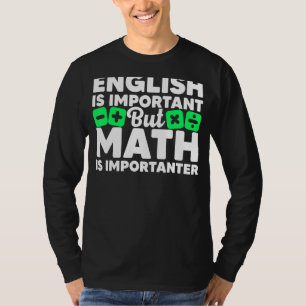 T-shirt Math Est Importante Étudiant Pun Mathématiques Lov