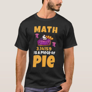 T-shirt Math Est Une Pièce De Pi 3 14 Jour De Tarte Math J