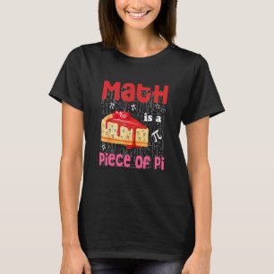 T-shirt Math Est Une Pièce De Pie Math Pi Day Student 3 14