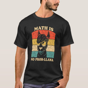 T-shirt Math is no Prob llama Education Instructeur Presch