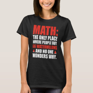 T-shirt Math Le Seul Endroit Où Les Gens Achètent 66 Water