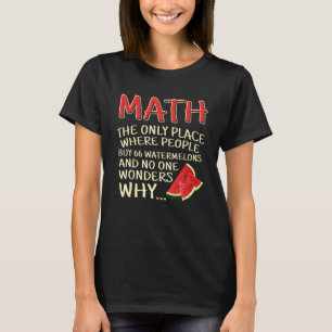 T-shirt Math le seul endroit où les gens achètent 66 Water