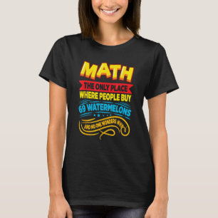 T-shirt Math Le Seul Endroit Où Les Gens Achètent Des Past