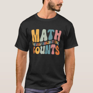 T-shirt Math Le Seul Sujet Qui Compte Thé Mathématicien