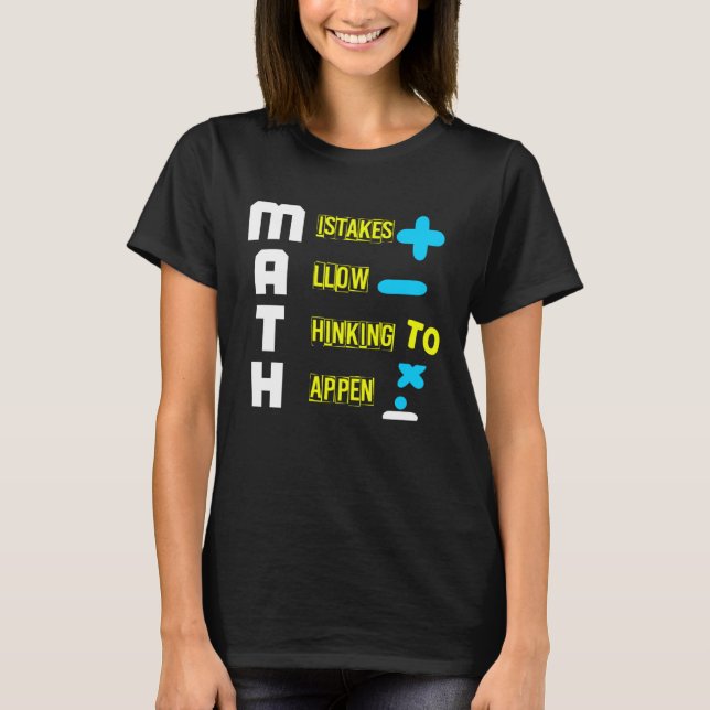 T-shirt MATH MISTAKES ALLOW THINKING TO HAPPEN Geometrie M (Devant)