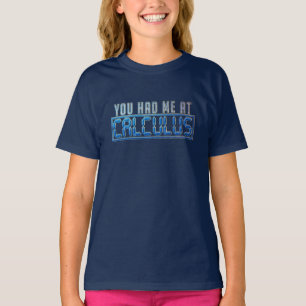 T-shirt Math Nerd Gag Vous M'Avez Eu À Calculus