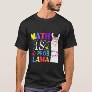 T-shirt Math N'Est Pas Prob-Llama Enseignant Étudiant Prem